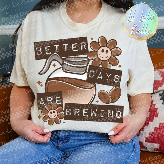 Better Days are Brewing